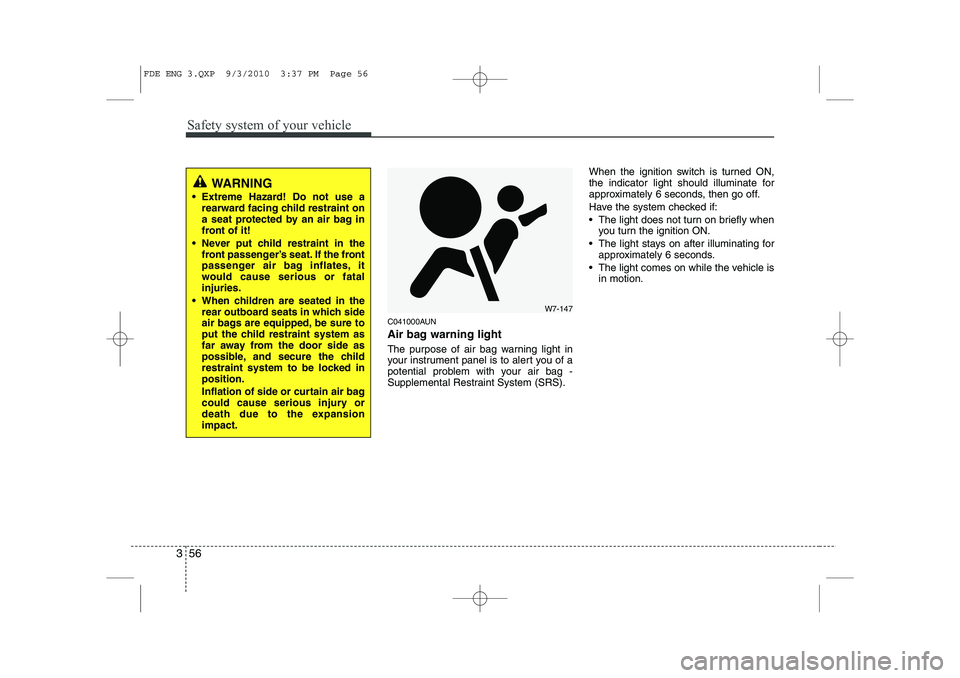 HYUNDAI I30 2015 Manual PDF Safety system of your vehicle
56
3
C041000AUN
Air bag warning light
The purpose of air bag warning light in
your instrument panel is to alert you of a
potential problem with your air bag -
Suppleme HYUNDAI I30 2015 Manual PDF Safety system of your vehicle
56
3
C041000AUN
Air bag warning light
The purpose of air bag warning light in
your instrument panel is to alert you of a
potential problem with your air bag -
Suppleme