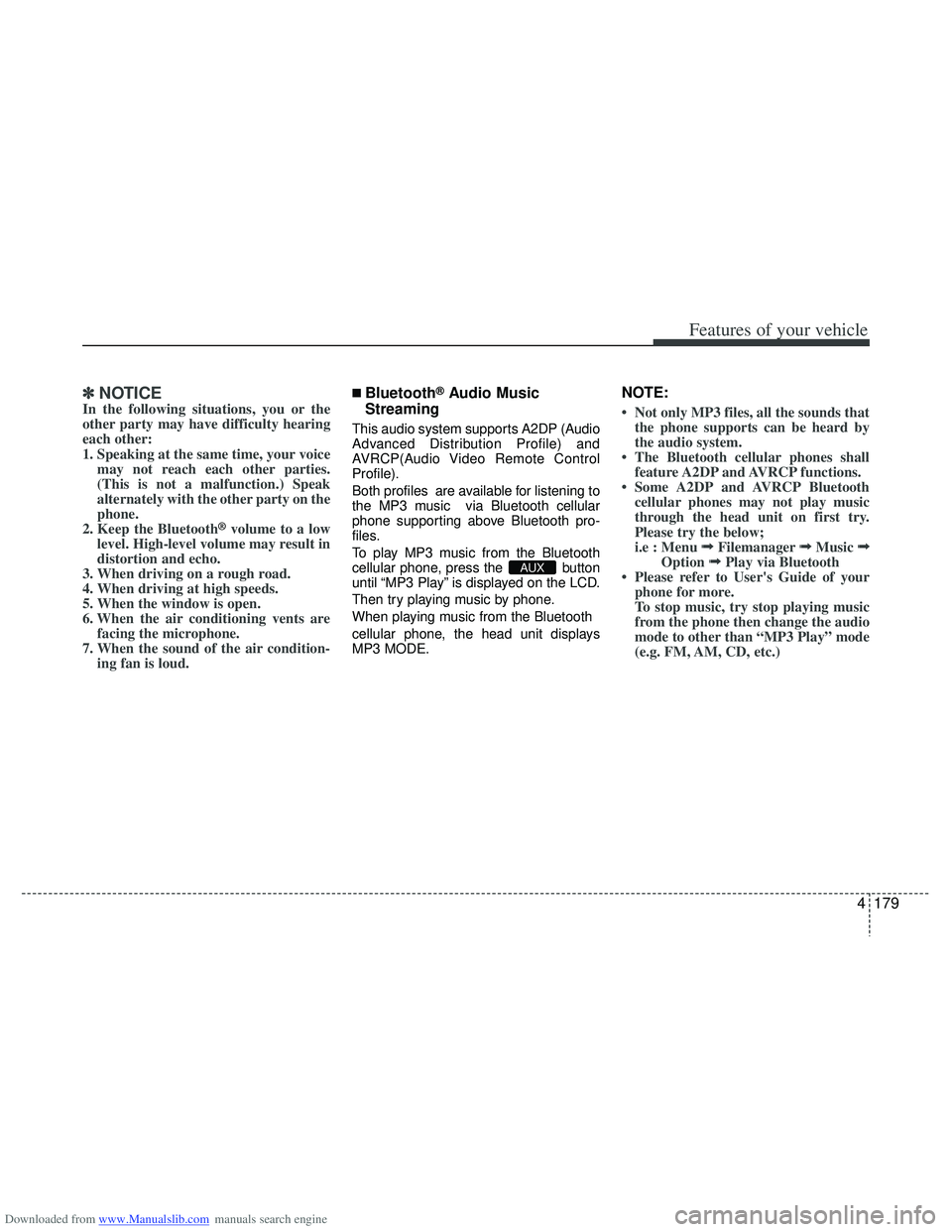 HYUNDAI I40 2013 Owners Manual Downloaded from www.Manualslib.com manuals search engine 4179
Features of your vehicle
✽
✽NOTICEIn the following situations, you or the
other party may have difficulty hearing
each other:
1. Speak HYUNDAI I40 2013 Owners Manual Downloaded from www.Manualslib.com manuals search engine 4179
Features of your vehicle
✽
✽NOTICEIn the following situations, you or the
other party may have difficulty hearing
each other:
1. Speak