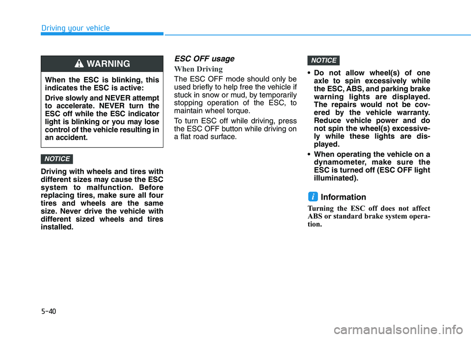 HYUNDAI IONIQ ELECTRIC 2022 Owners Manual 5-40
Driving your vehicle
Driving with wheels and tires with
different sizes may cause the ESC
system to malfunction. Before
replacing tires, make sure all fourtires and wheels are the same
size. Nev HYUNDAI IONIQ ELECTRIC 2022 Owners Manual 5-40
Driving your vehicle
Driving with wheels and tires with
different sizes may cause the ESC
system to malfunction. Before
replacing tires, make sure all fourtires and wheels are the same
size. Nev