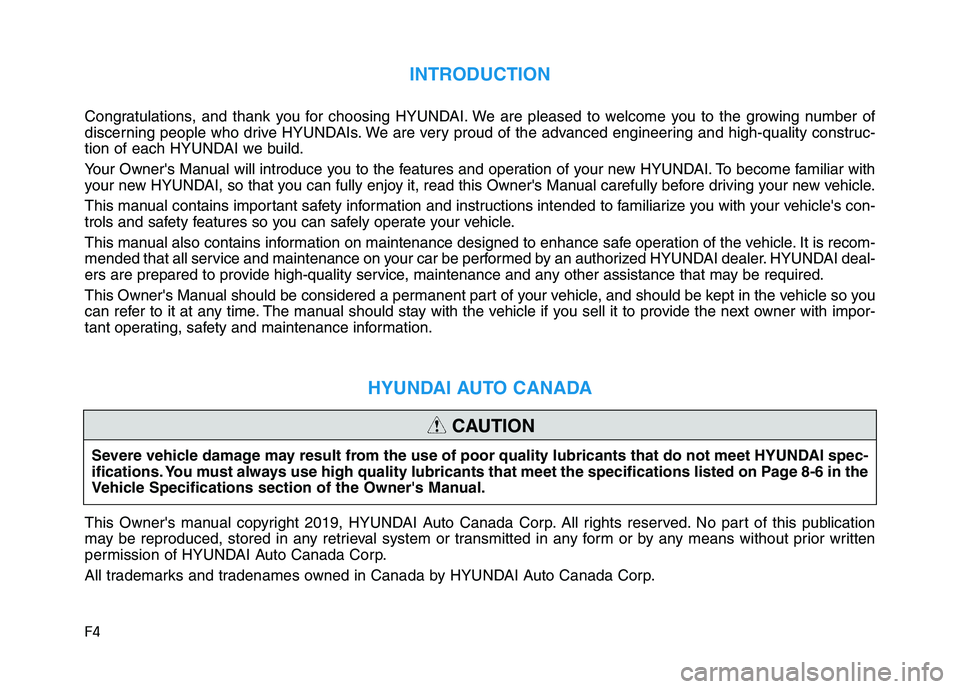 HYUNDAI IONIQ ELECTRIC 2021 Owners Manual F4
INTRODUCTION
Congratulations, and thank you for choosing HYUNDAI. We are pleased to welcome you to the growing number of
discerning people who drive HYUNDAIs. We are very proud of the advanced eng HYUNDAI IONIQ ELECTRIC 2021 Owners Manual F4
INTRODUCTION
Congratulations, and thank you for choosing HYUNDAI. We are pleased to welcome you to the growing number of
discerning people who drive HYUNDAIs. We are very proud of the advanced eng