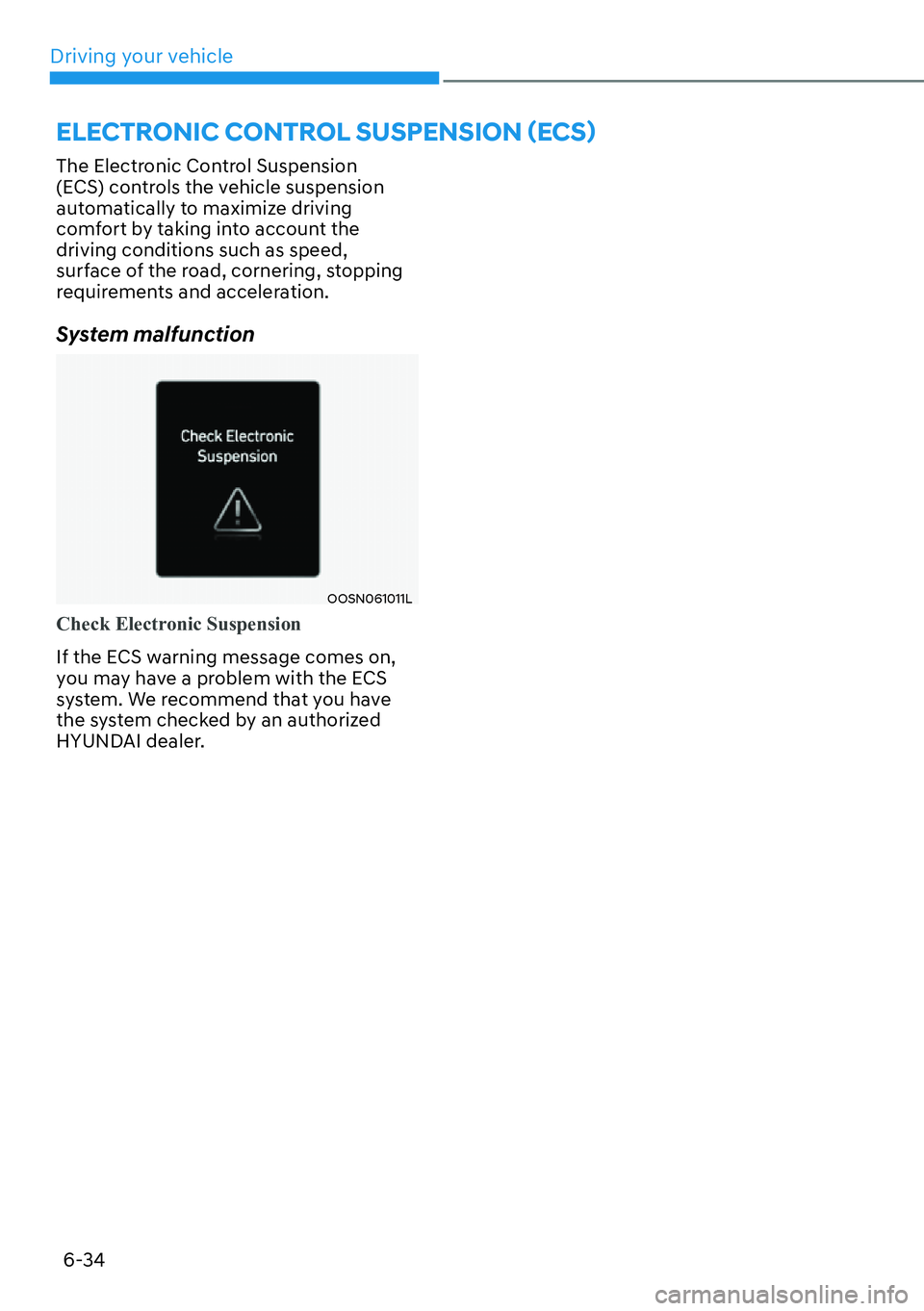 HYUNDAI KONA 2023  Owners Manual Driving your vehicle6-34
�(�/�(�&�7�5�2�1�,�&��&�2�1�7�5�2�/��6�8�6�3�(�1�6�,�2�1�