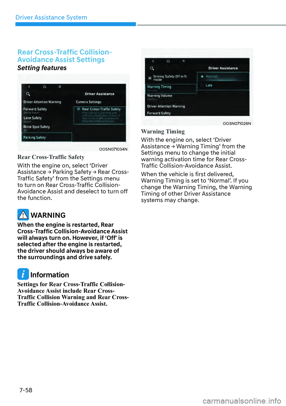 HYUNDAI KONA 2023  Owners Manual Driver Assistance System7-58
Rear Cross-Traffic Collision-
Avoidance Assist Settings
Setting features
OOSN071034N
Rear Cross-Traffic Safety
With the engine on, select ‘Driver 
�$�V�V�L�V
 �W�D�Q�F�H