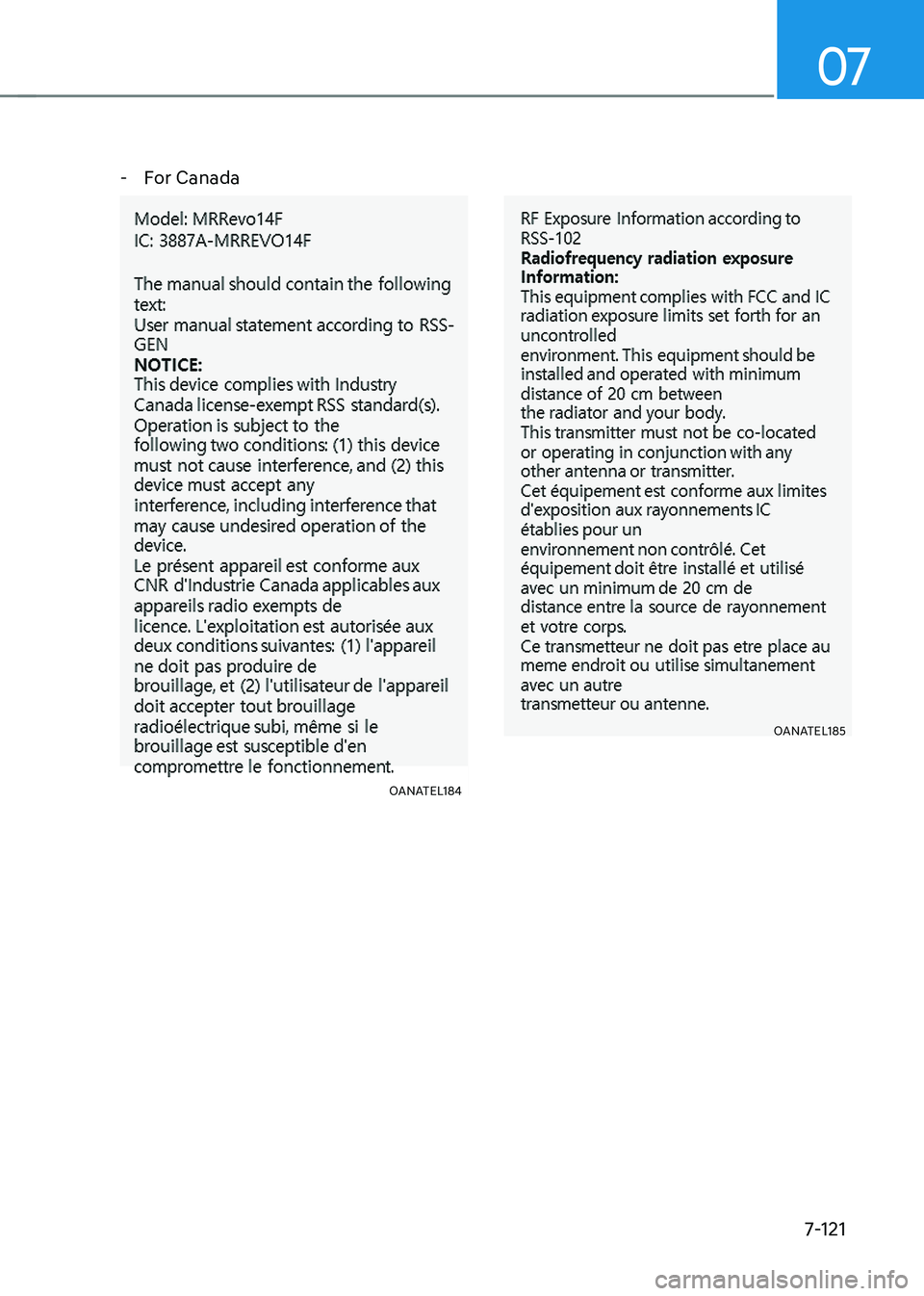 HYUNDAI KONA EV 2023 Owners Manual 07
7-121
- For Canada
OANATEL184
OANATEL185 HYUNDAI KONA EV 2023 Owners Manual 07
7-121
- For Canada
OANATEL184
OANATEL185