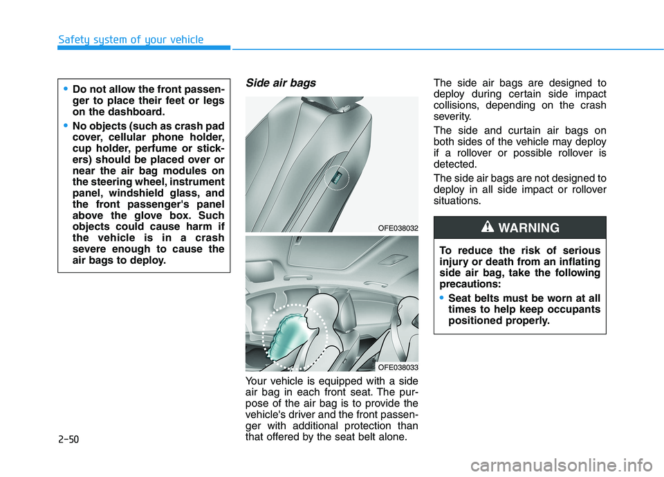 HYUNDAI NEXO 2023 Repair Manual Safety system of your vehicle
Side air bags
Your vehicle is equipped with a side
air bag in each front seat. The pur-
pose of the air bag is to provide the
vehicles driver and the front passen-ger HYUNDAI NEXO 2023 Repair Manual Safety system of your vehicle
Side air bags
Your vehicle is equipped with a side
air bag in each front seat. The pur-
pose of the air bag is to provide the
vehicles driver and the front passen-ger