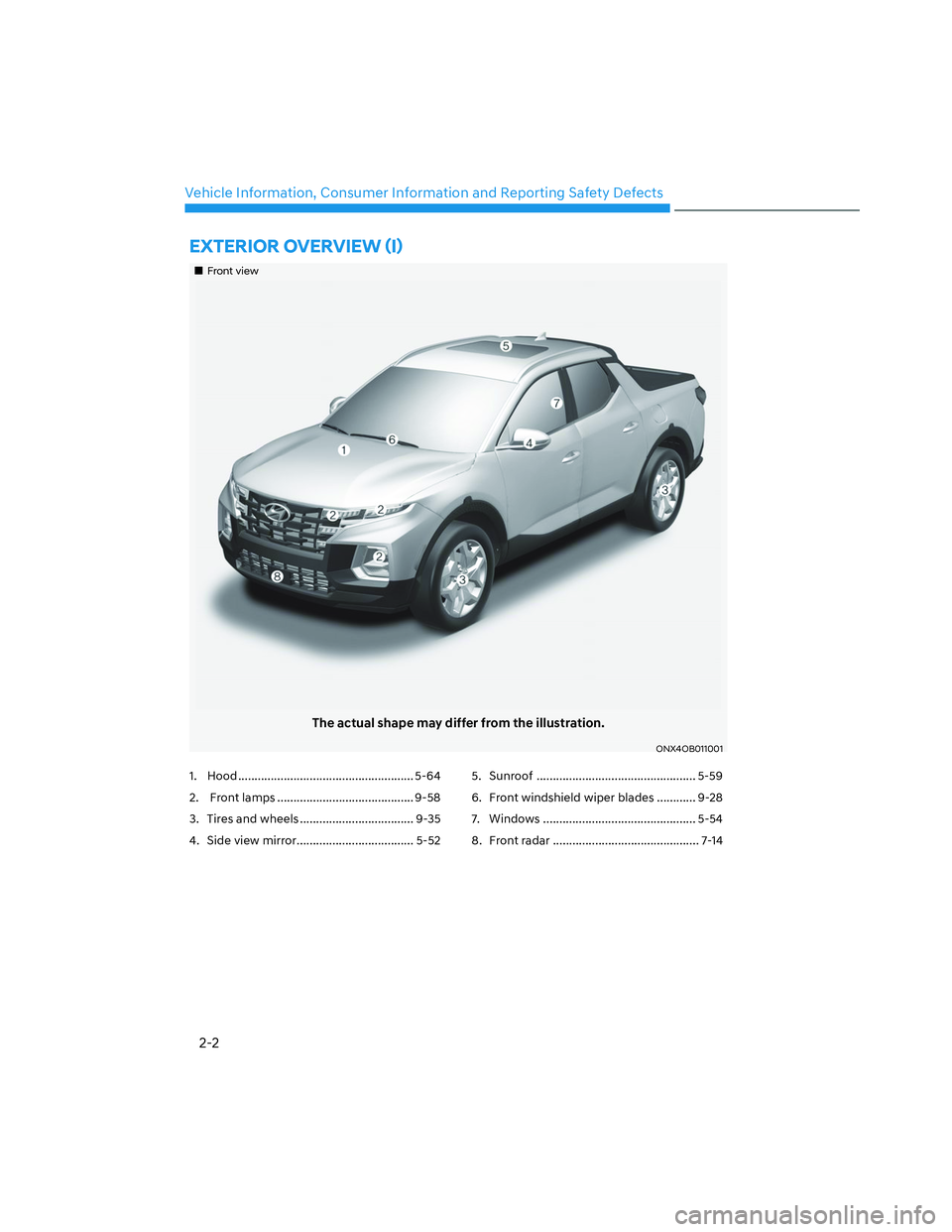HYUNDAI SANTA CRUZ 2023 User Guide 2-2
Vehicle Information, Consumer Information and Reporting Safety Defects
�(�;�7�(�5�,�2�5��2�9�(�5�9�,�(�:�