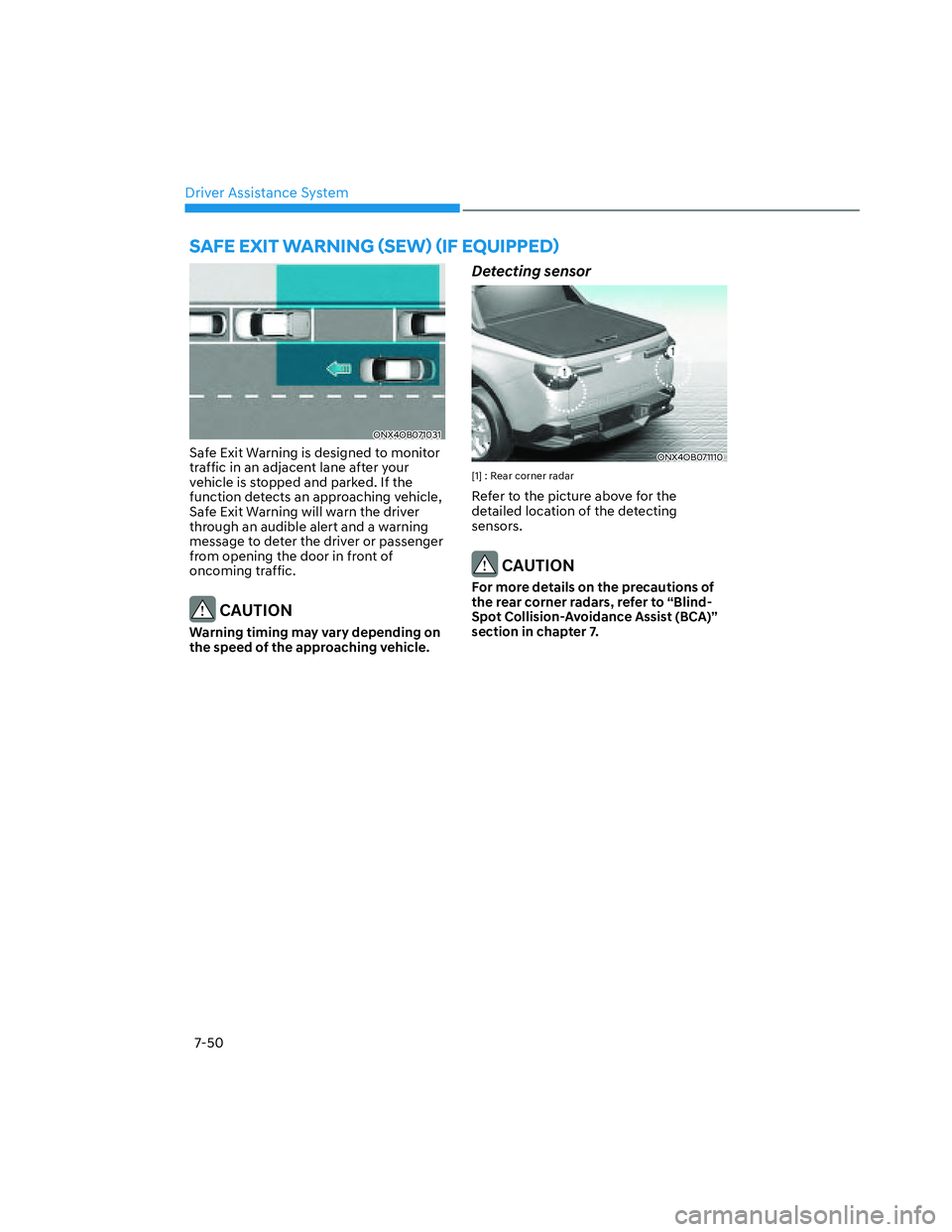 HYUNDAI SANTA CRUZ 2023  Owners Manual Driver Assistance System
7-50
�6�$�)�(��(�;�,�7��:�$�5�1�,�1�*�