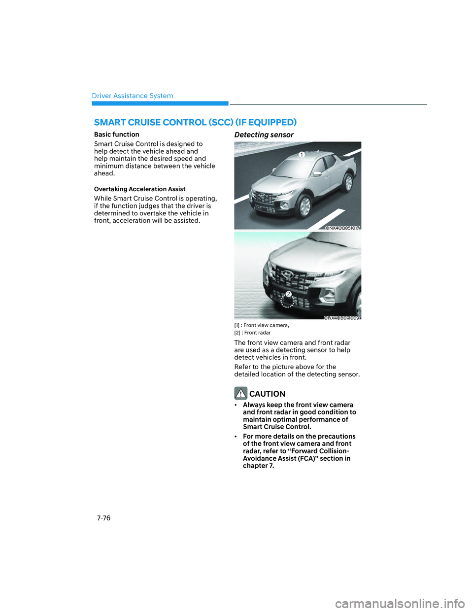 HYUNDAI SANTA CRUZ 2023  Owners Manual Driver Assistance System
7-76
�6�0�$�5�7��&�5�8�,�6�(��&�2�1�7�5�2�/�