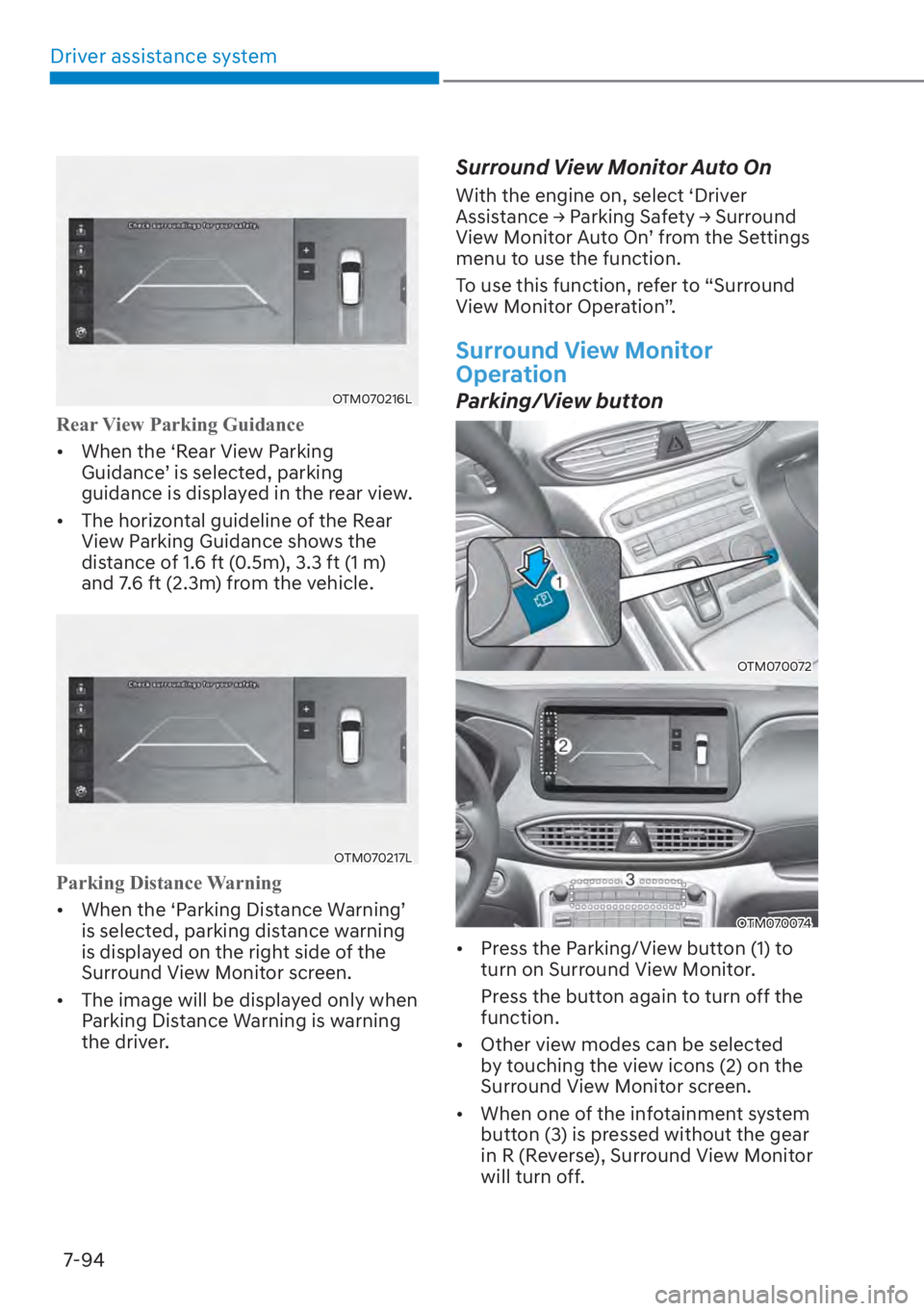 HYUNDAI SANTA FE 2023  Owners Manual Driver assistance system7-94
OTM070216L
Rear View Parking Guidance
[� When the ‘R
 ear View Parking 
�*�X�L�G�D�Q�F�HT��L�V��V�H�O�H�F�W�H�G���S�D�U�N�L�Q�J�
guidance is displayed in the rea
