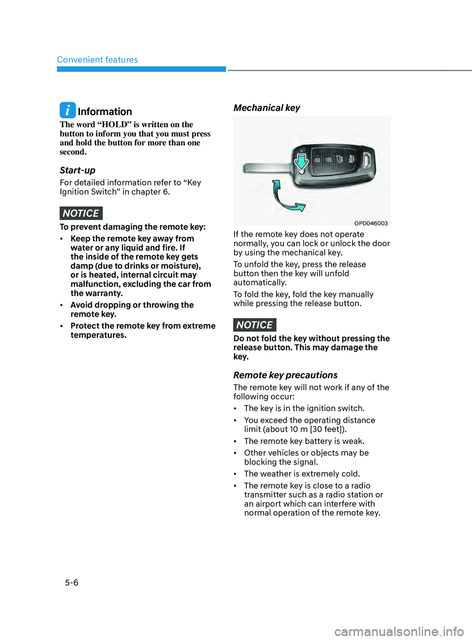HYUNDAI SANTA FE CALLIGRAPHY 2021  Owners Manual Convenient features
5-6
 Information
The word “HOLD” is written on the 
button to inform you that you must press 
and hold the button for more than one 
second.
Start-up
For detailed information r