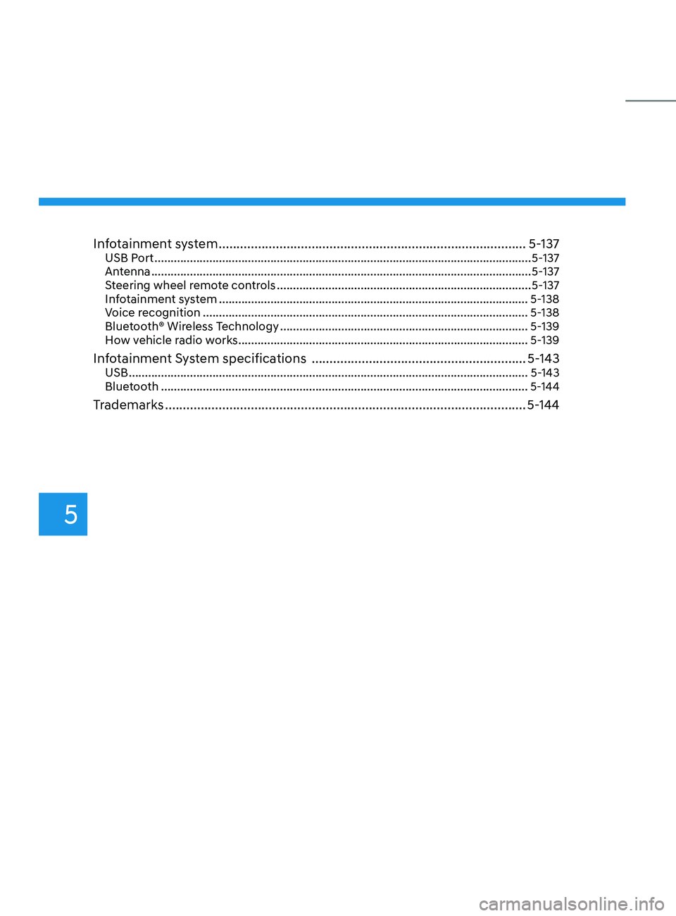 HYUNDAI SANTA FE LIMITED 2021  Owners Manual Infotainment system ........................................................................\
..............5-137USB Port ........................................................................\
....
