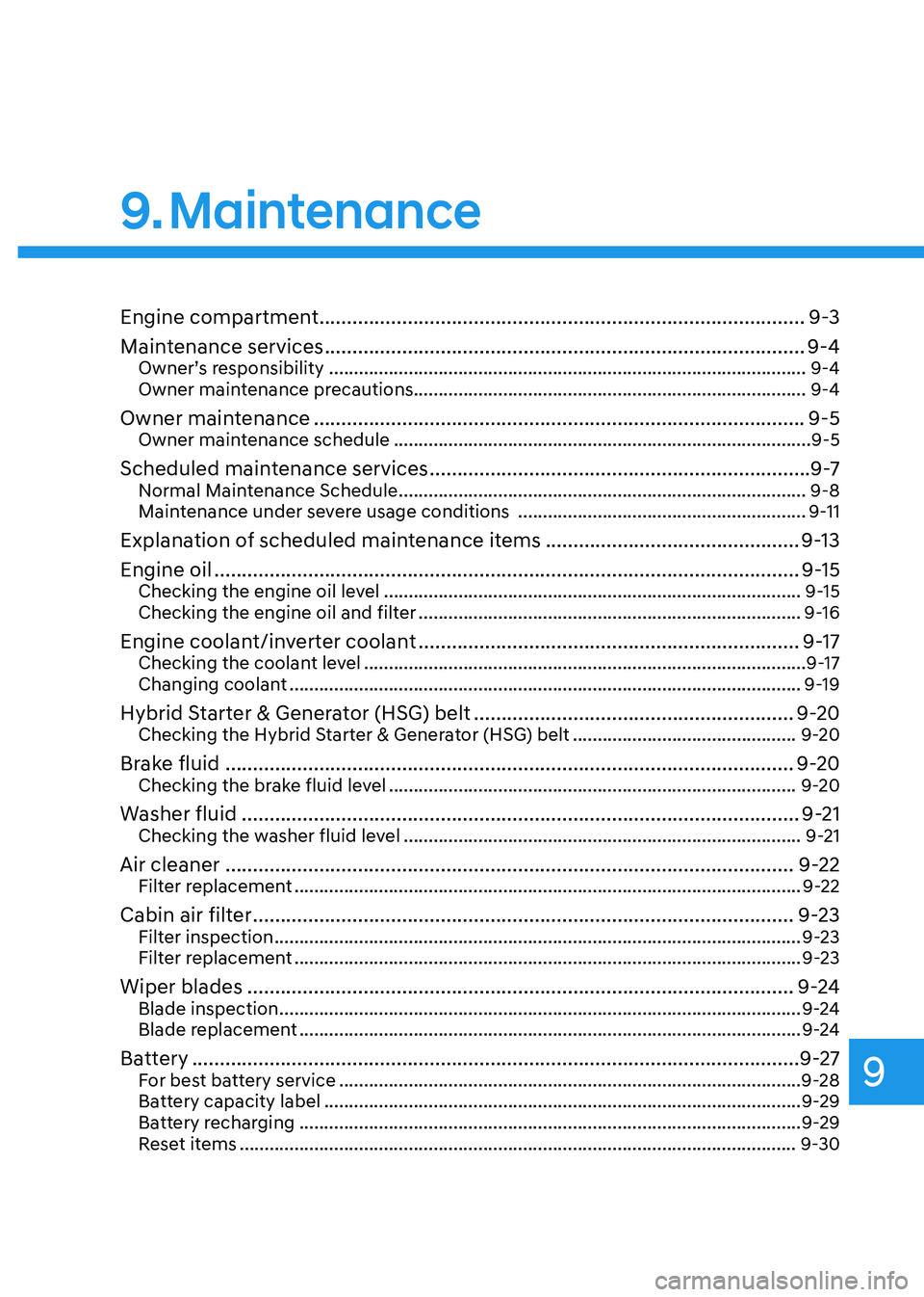 HYUNDAI SANTA FE HYBRID 2021  Owners Manual 9. Maintenance
Engine compartment ........................................................................\
................9-3
Maintenance services
 ..................................................