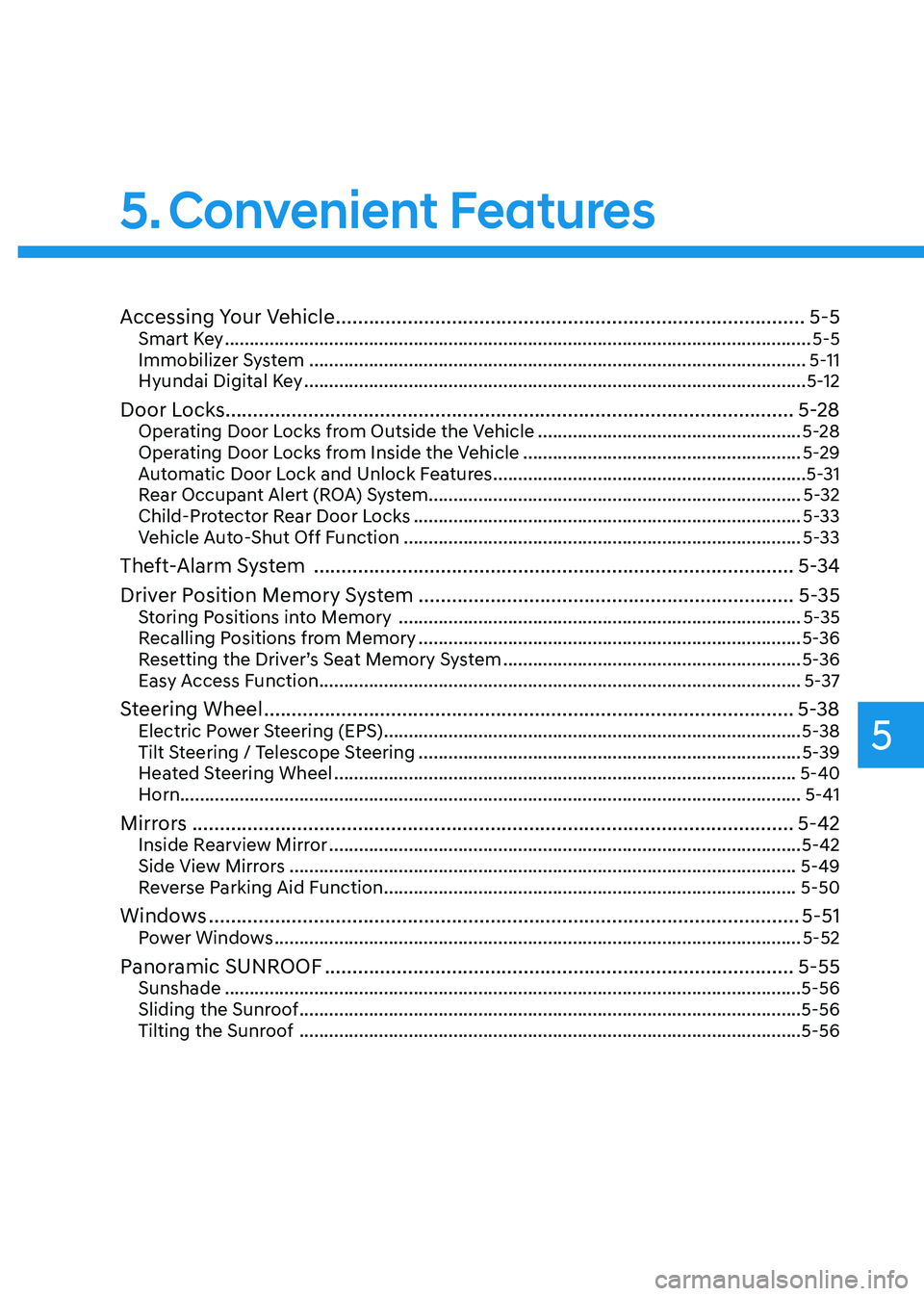 HYUNDAI SONATA HYBRID 2022  Owners Manual 5. Convenient  Features
Convenient Features
Accessing Your Vehicle ........................................................................\
.............5-5Smart Key .................................