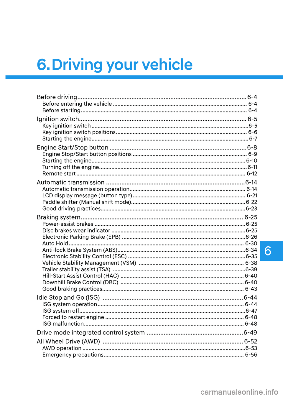HYUNDAI TUCSON 2023  Owners Manual Before driving ........................................................................\
............................6-4Before entering the vehicle ....................................................
