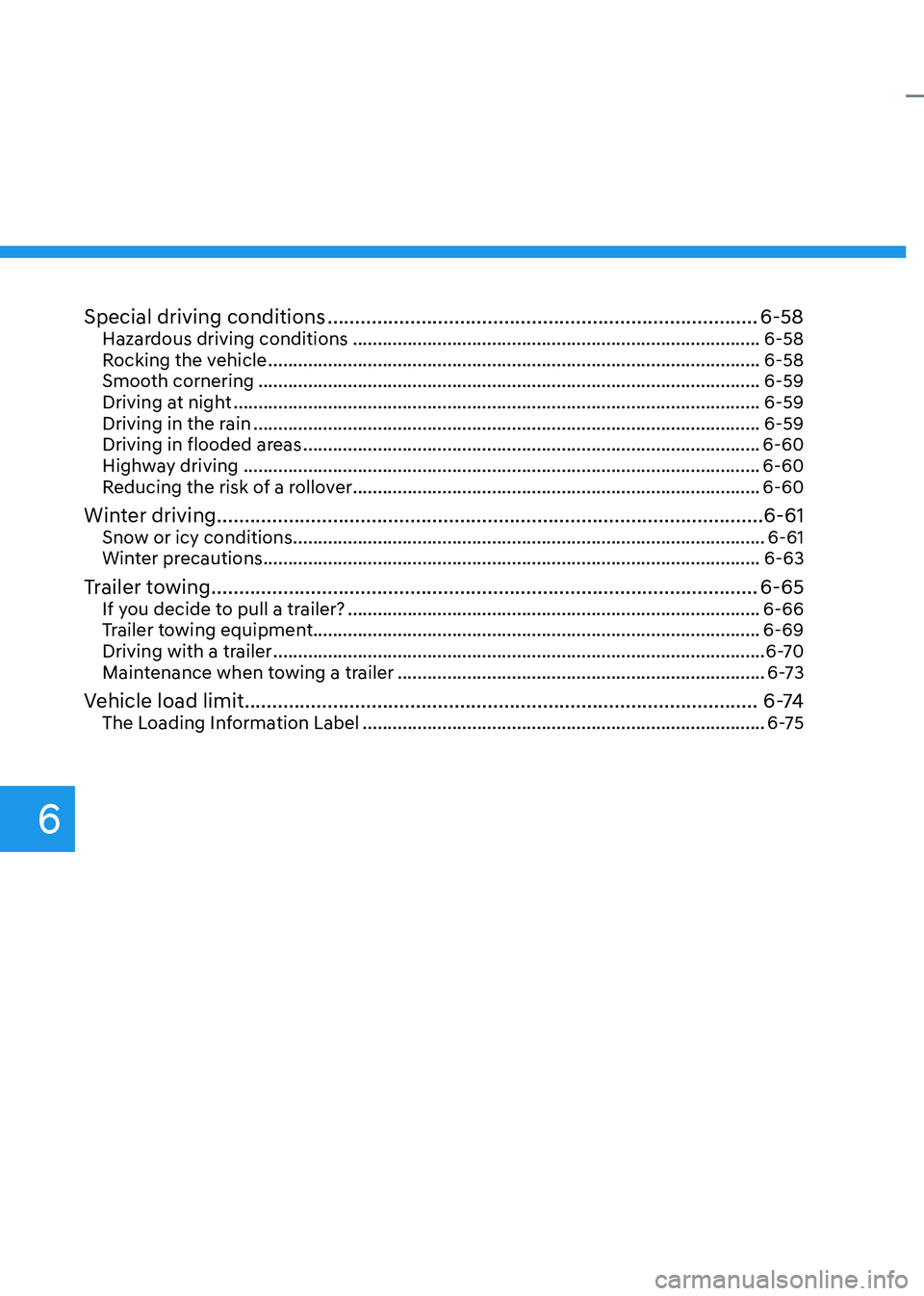 HYUNDAI TUCSON 2023  Owners Manual Special driving conditions ........................................................................\
......6-58Hazardous driving conditions ............................................................