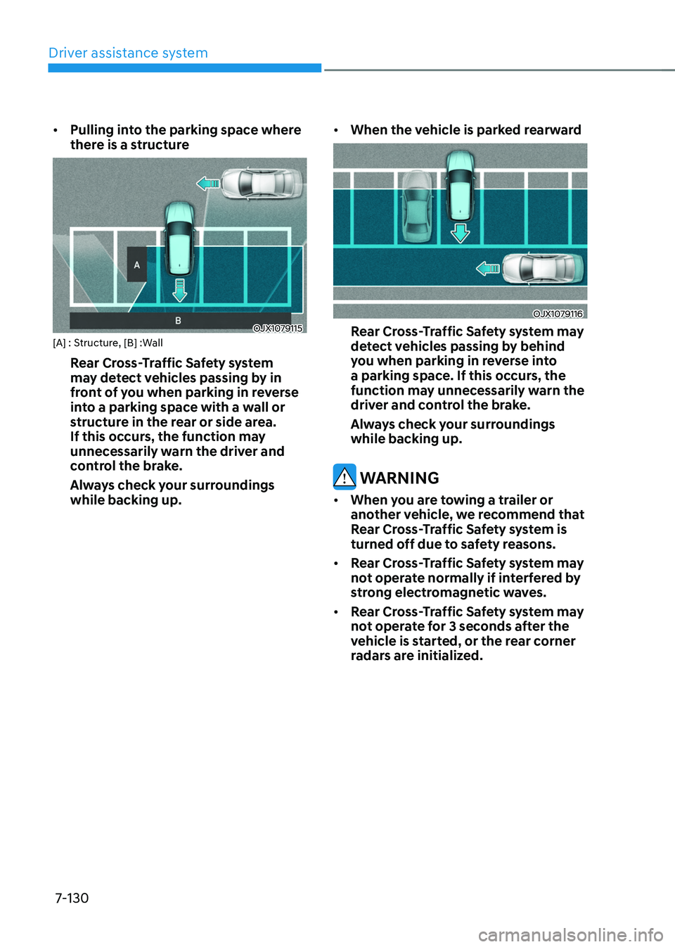 HYUNDAI TUCSON HYBRID 2022  Owners Manual Driver assistance system
7-130
•	Pulling into the parking space where 
there is a structure 
OJX1079115[A] : Structure, [B] :Wall
Rear Cross-Traffic Safety system 
may detect vehicles passing by in 