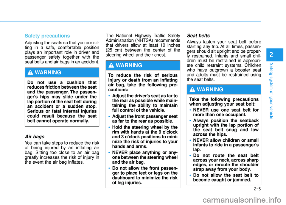 HYUNDAI TUCSON 2015 Owners Manual Safety precautions
Adjusting the seats so that you are sit-
ting in a safe, comfortable position
plays an important role in driver and
passenger safety together with theseat belts and air bags in an HYUNDAI TUCSON 2015 Owners Manual Safety precautions
Adjusting the seats so that you are sit-
ting in a safe, comfortable position
plays an important role in driver and
passenger safety together with theseat belts and air bags in an