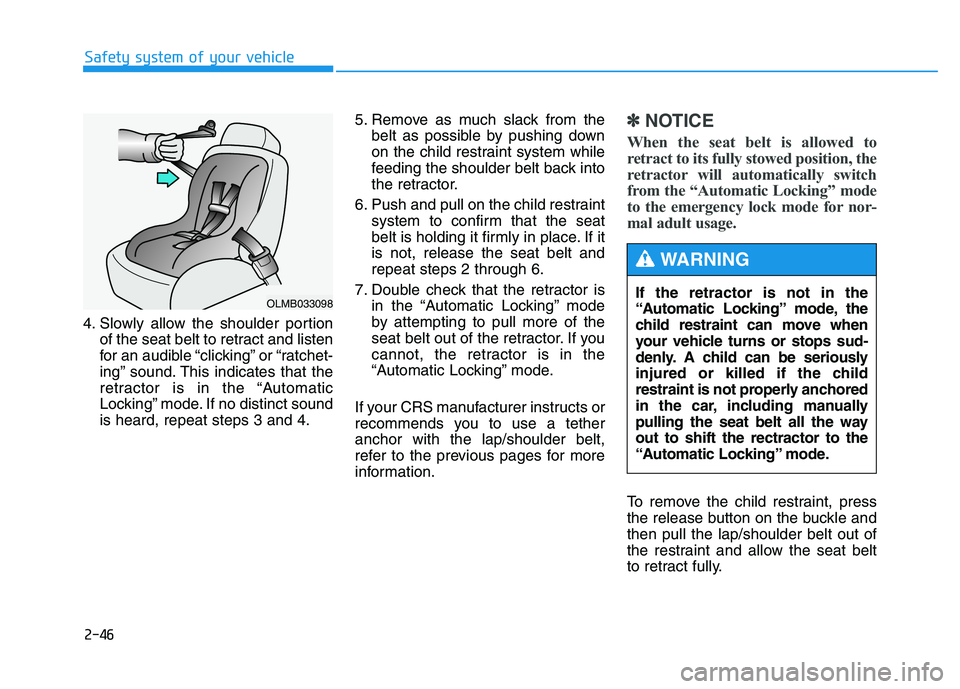 HYUNDAI TUCSON 2014 Repair Manual 2-46
4. Slowly allow the shoulder portionof the seat belt to retract and listen
for an audible “clicking” or “ratchet-
ing” sound. This indicates that the
retractor is in the “Automatic
Loc HYUNDAI TUCSON 2014 Repair Manual 2-46
4. Slowly allow the shoulder portionof the seat belt to retract and listen
for an audible “clicking” or “ratchet-
ing” sound. This indicates that the
retractor is in the “Automatic
Loc
