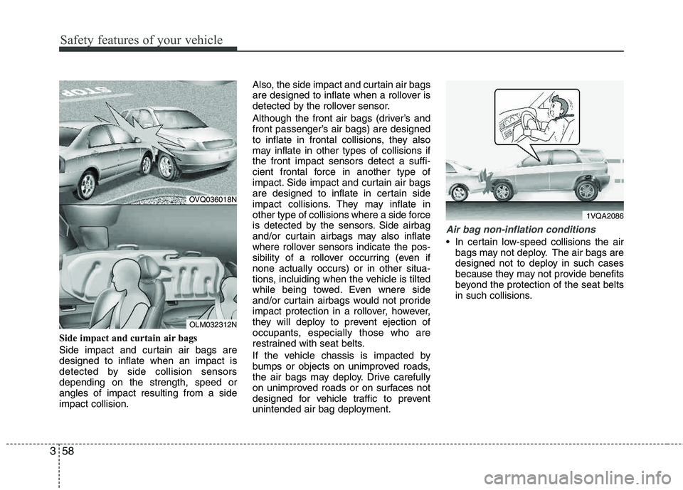 HYUNDAI TUCSON 2012 Manual PDF Safety features of your vehicle
58
3
Side impact and curtain air bags
Side impact and curtain air bags are designed to inflate when an impact is
detected by side collision sensorsdepending on the st HYUNDAI TUCSON 2012 Manual PDF Safety features of your vehicle
58
3
Side impact and curtain air bags
Side impact and curtain air bags are designed to inflate when an impact is
detected by side collision sensorsdepending on the st