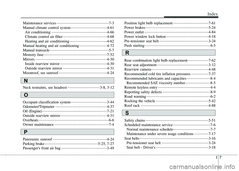 HYUNDAI TUCSON 2011  Owners Manual I7
Index
Maintenance services ·······················································7-3 
Manual climate control system·············