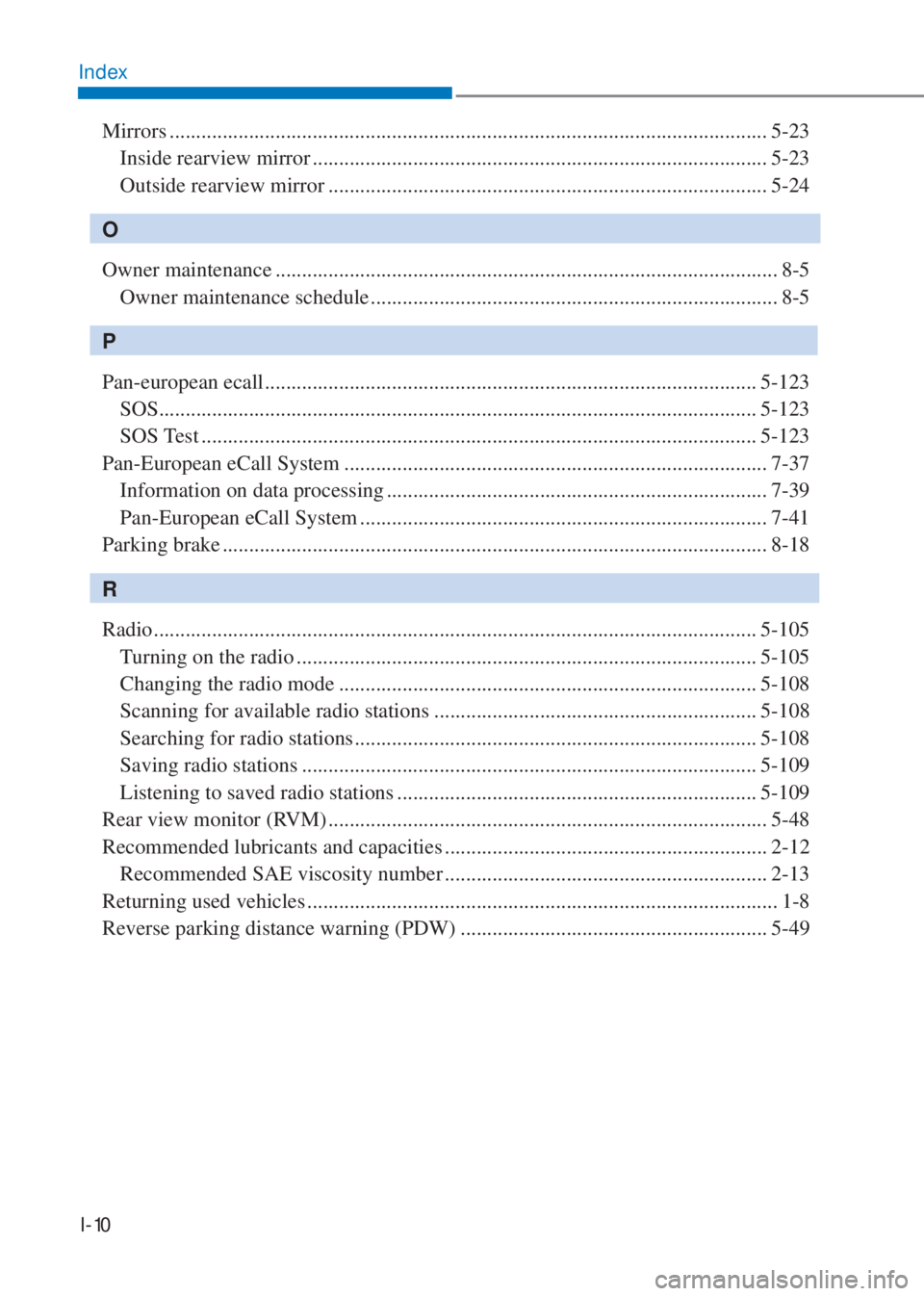 HYUNDAI I10 2023  Owners Manual I-10
Index
Mirrors ................................................................................................................. 5-23
  Inside rearview mirror .....................................