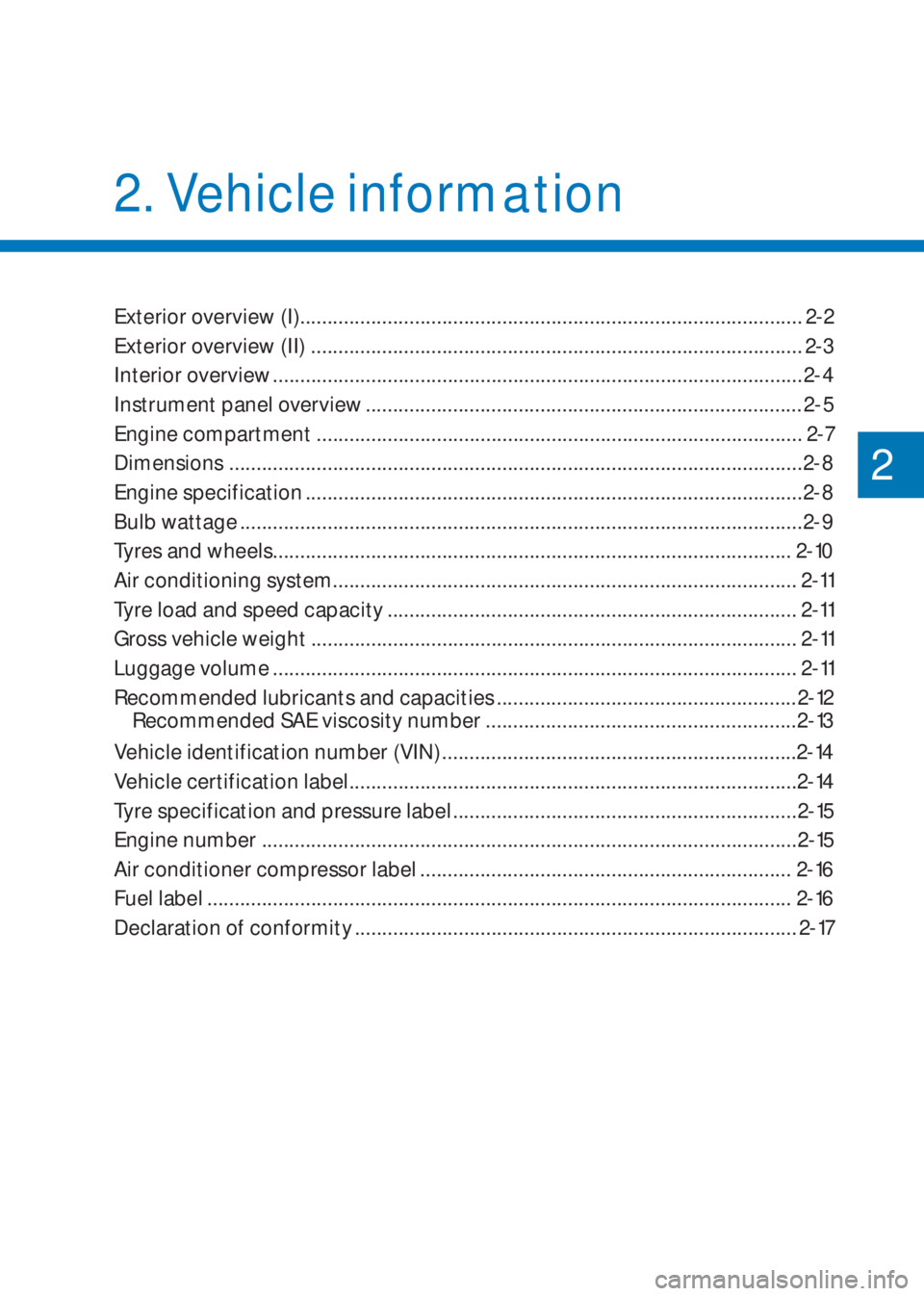 HYUNDAI I10 2019 User Guide Exterior overview (I)............................................................................................ 2-2
Exterior overview (II) ...........................................................