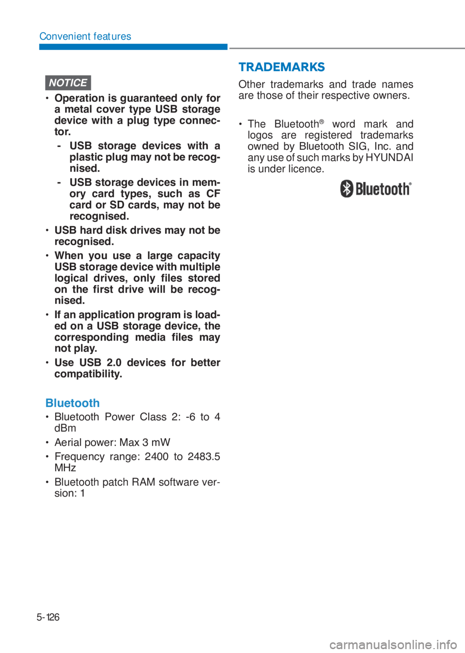 HYUNDAI I10 2020  Owners Manual 5-126
Convenient features
NOTICE
�
