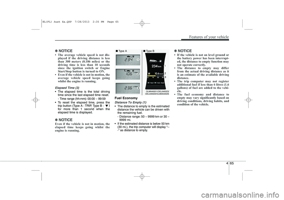 HYUNDAI IX35 2014 Owners Manual 465
Features of your vehicle
✽✽NOTICE
HYUNDAI IX35 2014 Owners Manual 465
Features of your vehicle
✽✽NOTICE