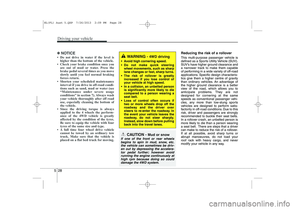 HYUNDAI IX35 2014  Owners Manual Driving your vehicle
28
5
✽✽
NOTICE
