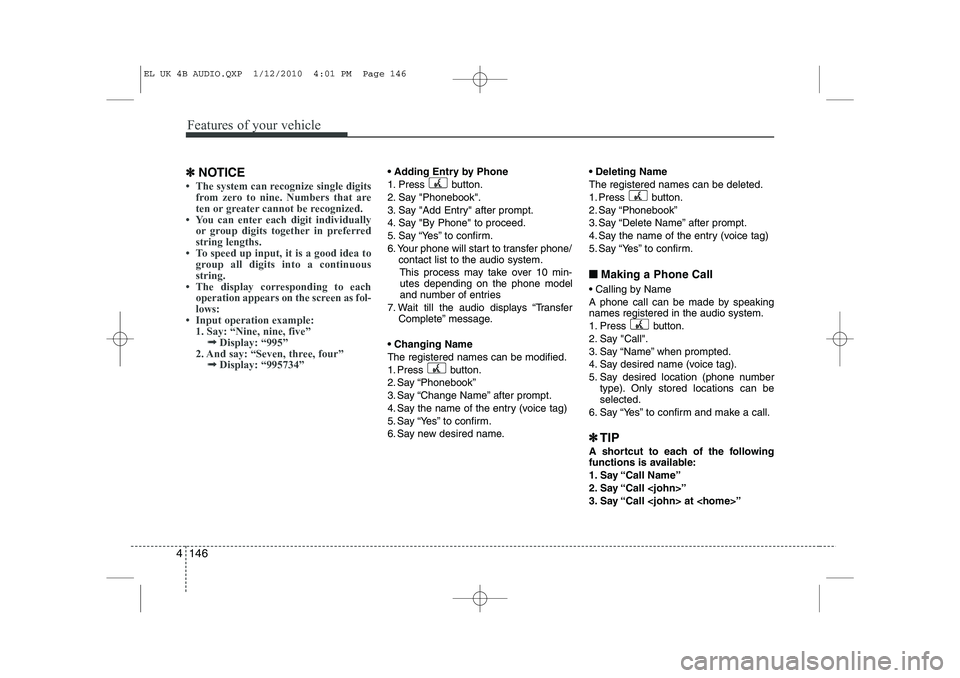 HYUNDAI IX35 2011  Owners Manual Features of your vehicle
146
4
✽✽
NOTICE
