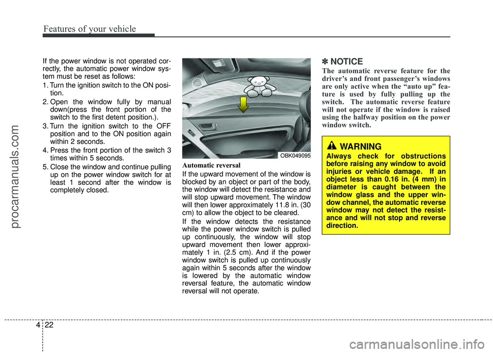 HYUNDAI COUPE 2012 Owners Manual Features of your vehicle
22
4
If the power window is not operated cor-
rectly, the automatic power window sys-
tem must be reset as follows:
1. Turn the ignition switch to the ON posi-
tion.
2. Open t HYUNDAI COUPE 2012 Owners Manual Features of your vehicle
22
4
If the power window is not operated cor-
rectly, the automatic power window sys-
tem must be reset as follows:
1. Turn the ignition switch to the ON posi-
tion.
2. Open t