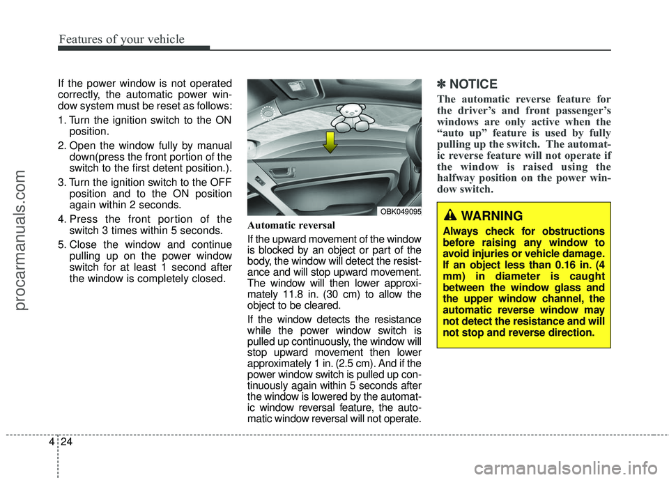 HYUNDAI COUPE 2016 Owners Manual Features of your vehicle
24
4
If the power window is not operated
correctly, the automatic power win-
dow system must be reset as follows:
1. Turn the ignition switch to the ON
position.
2. Open the w HYUNDAI COUPE 2016 Owners Manual Features of your vehicle
24
4
If the power window is not operated
correctly, the automatic power win-
dow system must be reset as follows:
1. Turn the ignition switch to the ON
position.
2. Open the w