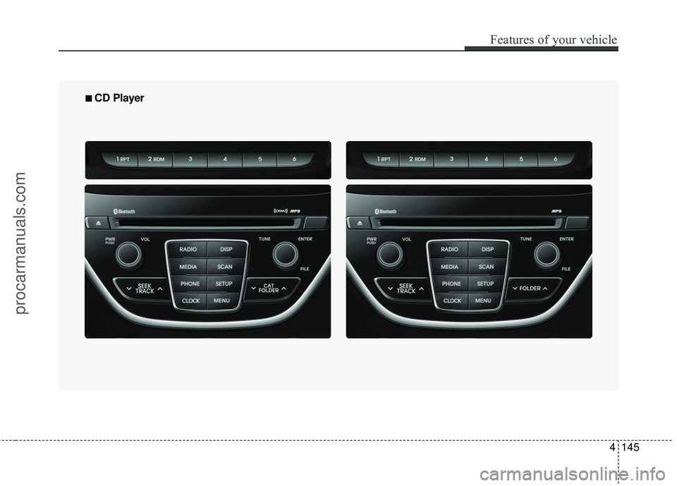 HYUNDAI COUPE 2016 Owners Manual Features of your vehicle
145
4
■
■
CD Player
procarmanuals.com HYUNDAI COUPE 2016 Owners Manual Features of your vehicle
145
4
■
■
CD Player
procarmanuals.com