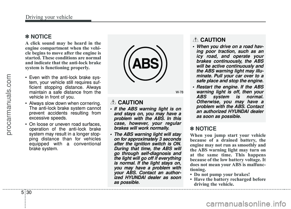 HYUNDAI COUPE 2016 Owners Manual Driving your vehicle
30
5
✽
✽
NOTICE
A click sound may be heard in the
engine compartment when the vehi-
cle begins to move after the engine is
started. These conditions are normal
and indicate th HYUNDAI COUPE 2016 Owners Manual Driving your vehicle
30
5
✽
✽
NOTICE
A click sound may be heard in the
engine compartment when the vehi-
cle begins to move after the engine is
started. These conditions are normal
and indicate th