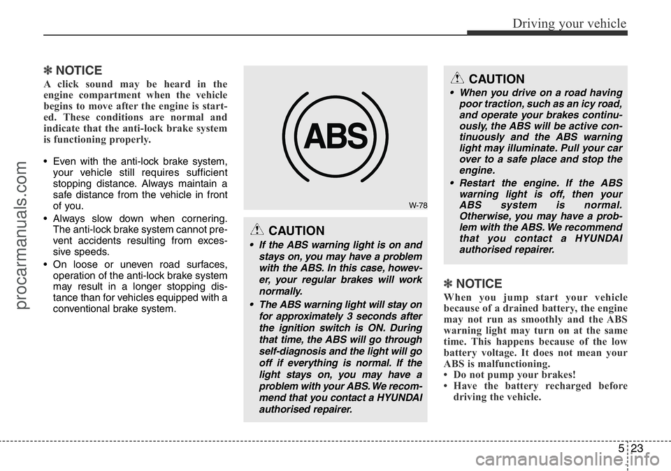 HYUNDAI I800 2015 Owners Manual 523
Driving your vehicle
✽NOTICE
A click sound may be heard in the
engine compartment when the vehicle
begins to move after the engine is start-
ed. These conditions are normal and
indicate that the HYUNDAI I800 2015 Owners Manual 523
Driving your vehicle
✽NOTICE
A click sound may be heard in the
engine compartment when the vehicle
begins to move after the engine is start-
ed. These conditions are normal and
indicate that the