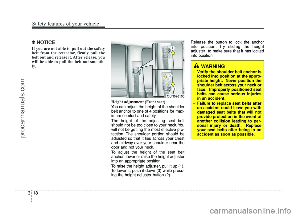 HYUNDAI IX20 2017 Owners Guide Safety features of your vehicle
18
3
✽✽
NOTICE
If you are not able to pull out the safety
belt from the retractor, firmly pull the
belt out and release it. After release, you
will be able to pull HYUNDAI IX20 2017 Owners Guide Safety features of your vehicle
18
3
✽✽
NOTICE
If you are not able to pull out the safety
belt from the retractor, firmly pull the
belt out and release it. After release, you
will be able to pull