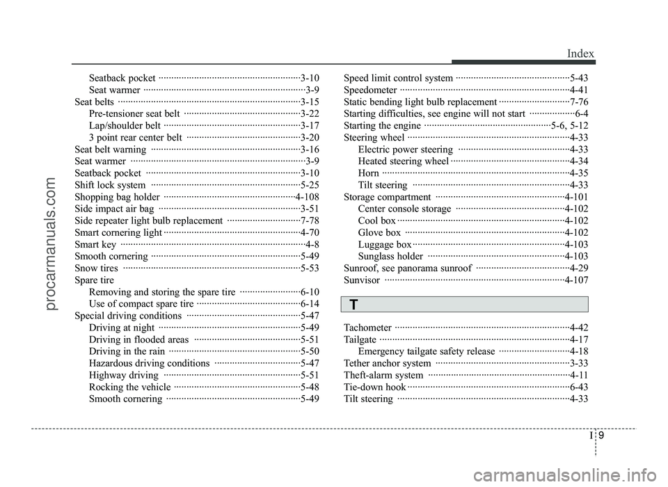 HYUNDAI IX20 2017  Owners Manual I9
Index
Seatback pocket ························································3-10 
Seat warmer ······················