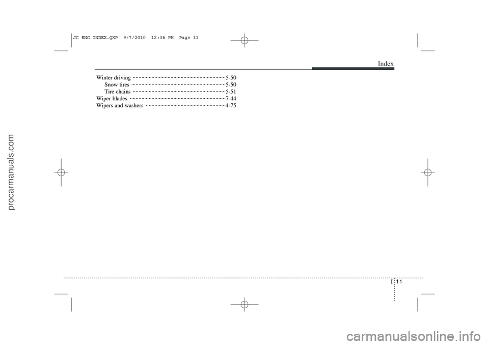 HYUNDAI IX20 2011  Owners Manual I11
Index
Winter driving ································································5-50
Snow tires ···············�