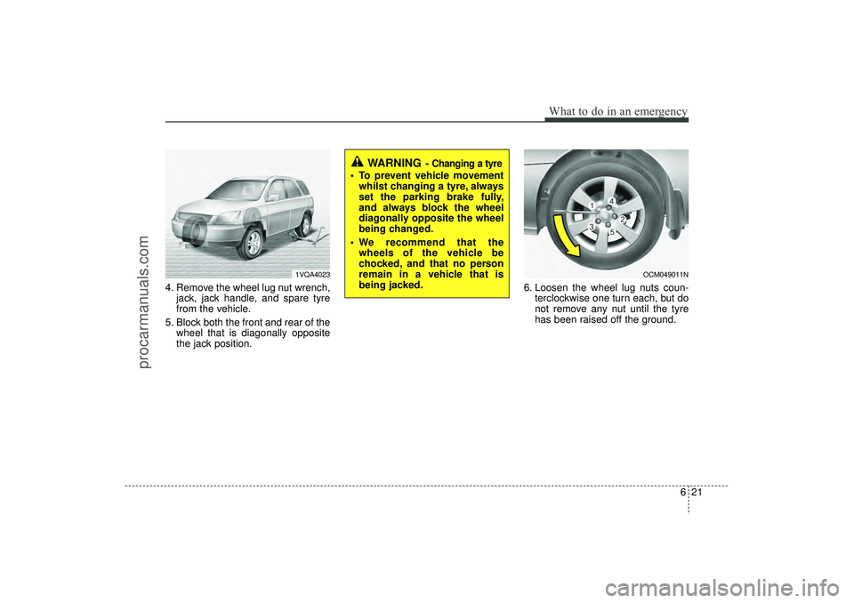 HYUNDAI IX35 2015  Owners Manual 621
What to do in an emergency
4. Remove the wheel lug nut wrench,jack, jack handle, and spare tyre
from the vehicle.
5. Block both the front and rear of the wheel that is diagonally opposite
the jack