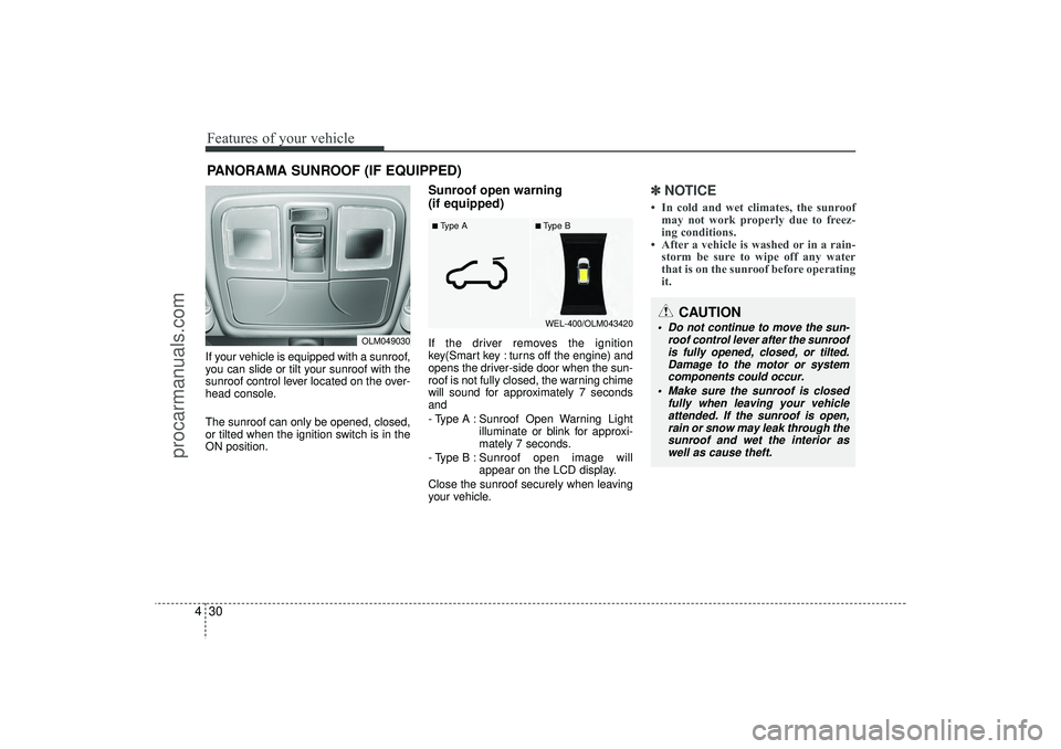 HYUNDAI IX35 2016 Owners Manual Features of your vehicle30
4If your vehicle is equipped with a sunroof,
you can slide or tilt your sunroof with the
sunroof control lever located on the over-
head console.
The sunroof can only be ope HYUNDAI IX35 2016 Owners Manual Features of your vehicle30
4If your vehicle is equipped with a sunroof,
you can slide or tilt your sunroof with the
sunroof control lever located on the over-
head console.
The sunroof can only be ope