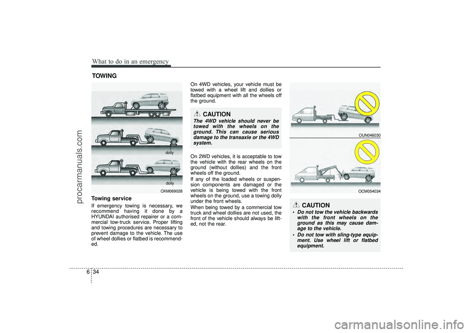 HYUNDAI IX35 2016 Owners Manual What to do in an emergency34
6TOWINGTowing serviceIf emergency towing is necessary, we
recommend having it done by a
HYUNDAI authorised repairer or a com-
mercial tow-truck service. Proper lifting
and HYUNDAI IX35 2016 Owners Manual What to do in an emergency34
6TOWINGTowing serviceIf emergency towing is necessary, we
recommend having it done by a
HYUNDAI authorised repairer or a com-
mercial tow-truck service. Proper lifting
and