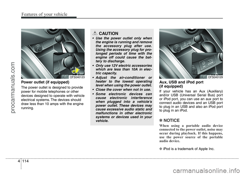 HYUNDAI VELOSTER 2011 Owners Manual Features of your vehicle
114 4
Power outlet (if equipped)
The power outlet is designed to provide
power for mobile telephones or other
devices designed to operate with vehicle
electrical systems. The HYUNDAI VELOSTER 2011 Owners Manual Features of your vehicle
114 4
Power outlet (if equipped)
The power outlet is designed to provide
power for mobile telephones or other
devices designed to operate with vehicle
electrical systems. The