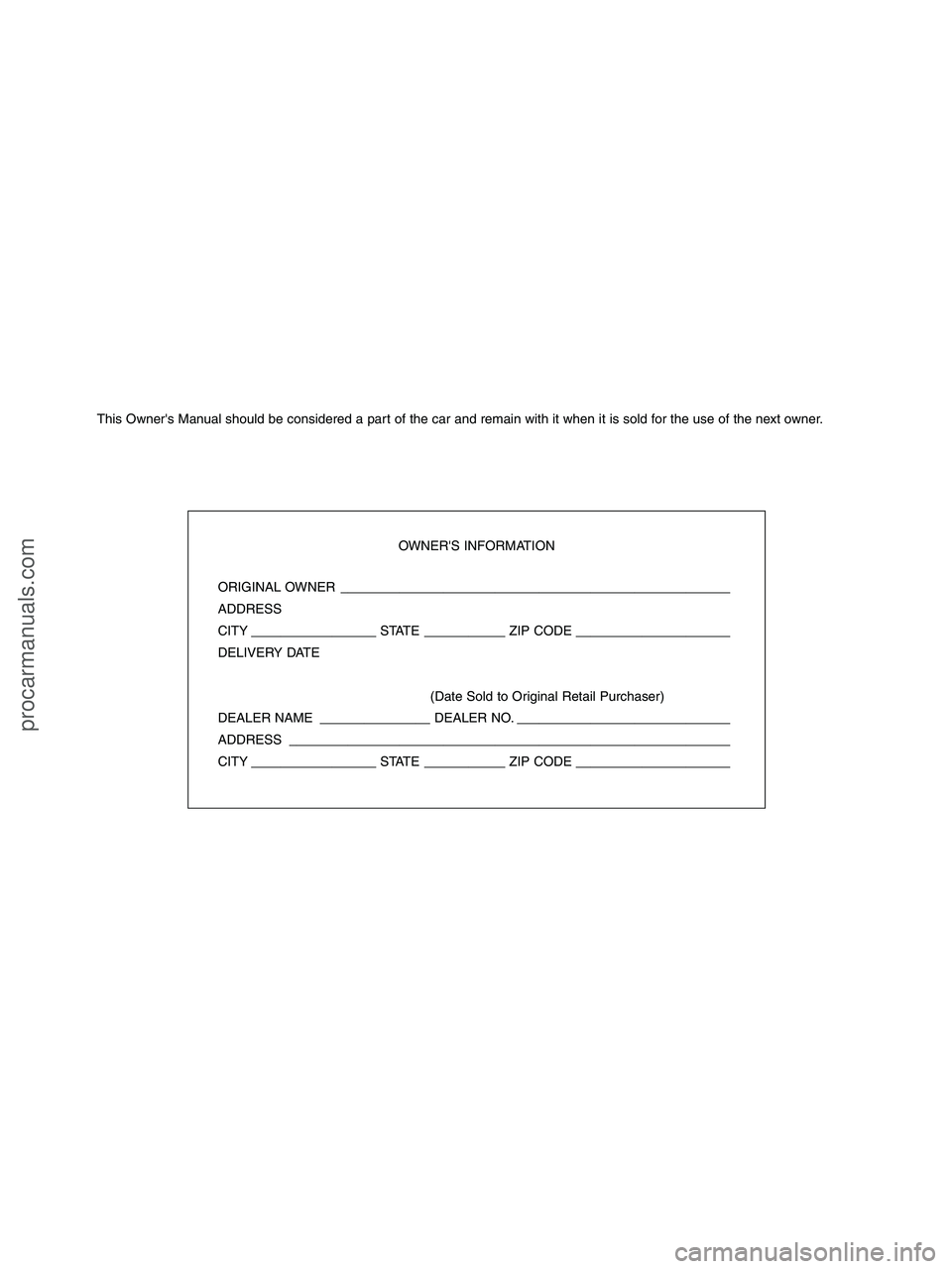 HYUNDAI VERACRUZ 2010  Owners Manual This Owners Manual should be considered a part of the car and remain with it when it is sold for the use of the next owner.
OWNERS INFORMATION
ORIGINAL OWNER ________________________________________