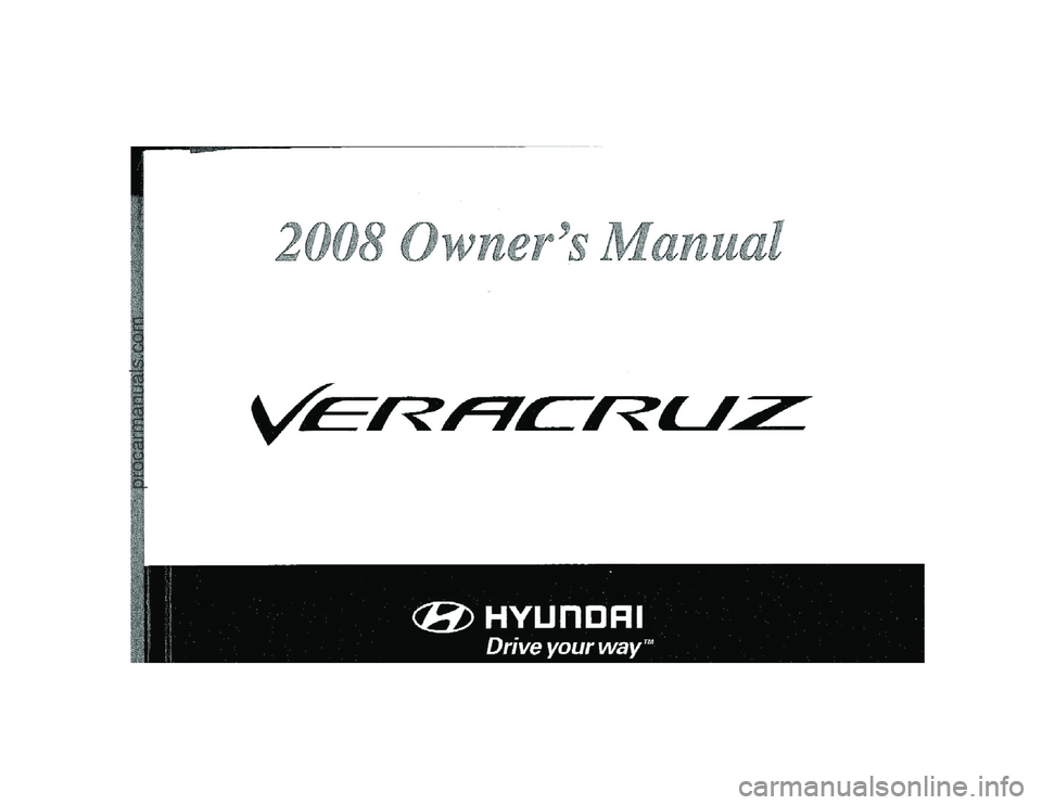 HYUNDAI VERACRUZ 2008  Owners Manual procarmanuals.com 