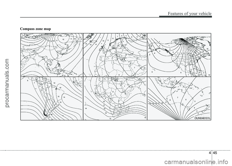 HYUNDAI VERACRUZ 2011 Owners Manual 445
Features of your vehicle
Compass zone map
OUN046101L
procarmanuals.com HYUNDAI VERACRUZ 2011 Owners Manual 445
Features of your vehicle
Compass zone map
OUN046101L
procarmanuals.com