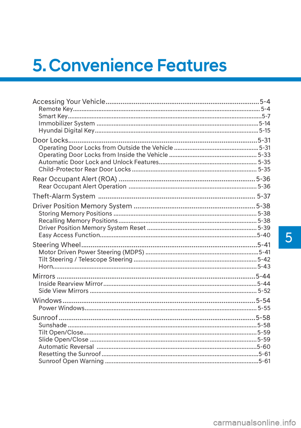 HYUNDAI ELANTRA HYBRID 2023  Owners Manual 5. Convenience  Features
Accessing Your Vehicle ........................................................................\
.......... 5-4Remote Key .....................................................