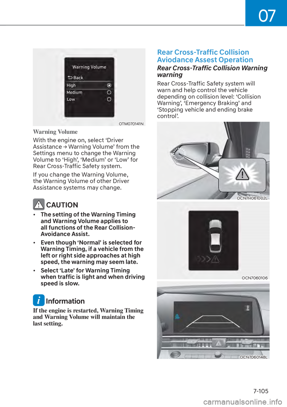 HYUNDAI ELANTRA HYBRID 2023  Owners Manual 07
7-105
OTM070141N
Warning Volume
With the engine on, select ‘Driver 
�$�V�V�L�V
�W�D�Q�F�H�