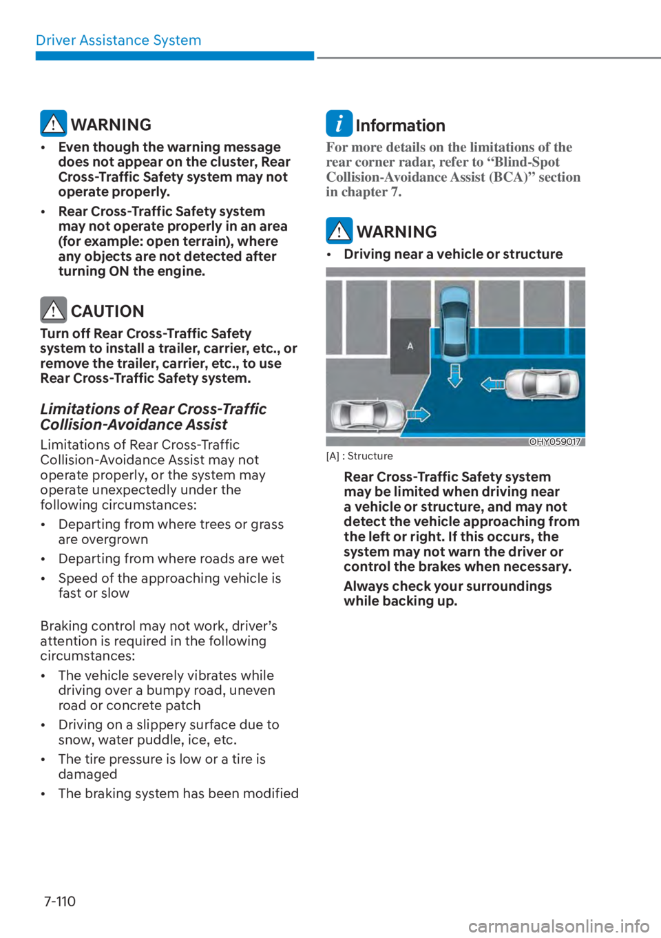 HYUNDAI ELANTRA HYBRID 2023  Owners Manual Driver Assistance System7-110
 WARNING
[� Even though the warning message 
does not appear on the cluster, Rear 
Cross-Traffic Safety system may not 
operate properly. 
[� Rear Cross-Traffic Safet