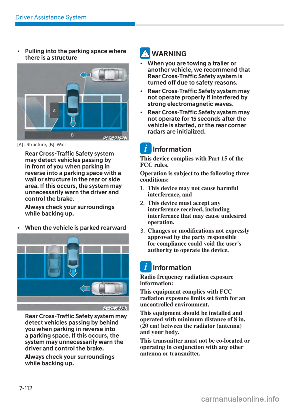 HYUNDAI ELANTRA HYBRID 2023  Owners Manual Driver Assistance System7-112
[� Pulling into the parking space where 
there is a structure 
OHY059022[A] : Structure, [B] :Wall
Rear Cross-Traffic Safety system 
may detect vehicles passing by 
in 