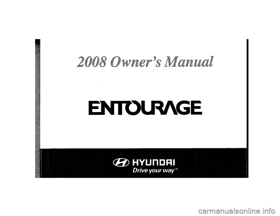 HYUNDAI ENTOURAGE 2008  Owners Manual 