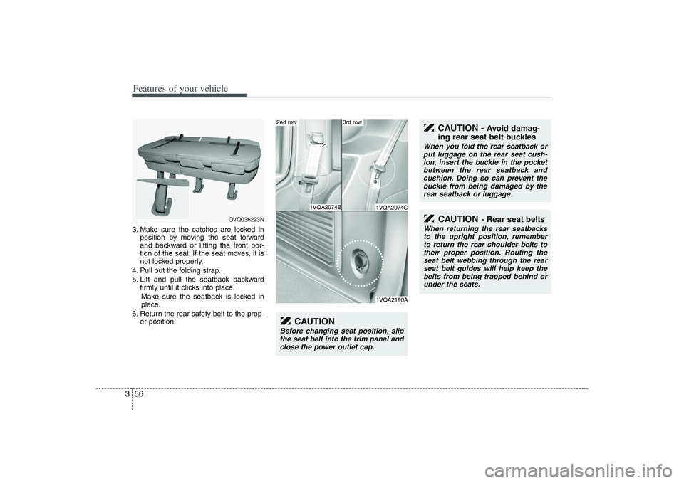 HYUNDAI ENTOURAGE 2009 Manual PDF Features of your vehicle56 33. Make sure the catches are locked in
position by moving the seat forward
and backward or lifting the front por-
tion of the seat. If the seat moves, it is
not locked prop HYUNDAI ENTOURAGE 2009 Manual PDF Features of your vehicle56 33. Make sure the catches are locked in
position by moving the seat forward
and backward or lifting the front por-
tion of the seat. If the seat moves, it is
not locked prop
